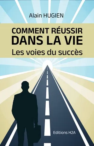 Comment réussir dans la vie